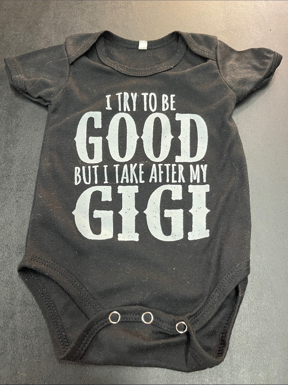 I Try To Be Good But I Take After My Gigi Black Baby Bodysuit